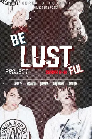 ปกนิยาย [Project Fiction] Be Lustful #hopev