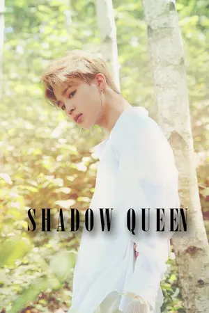 ปกนิยาย SHADOW QUEEN {BTSxYOU}