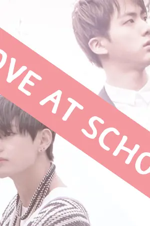 ปกนิยาย [Fic BTS] Love At School