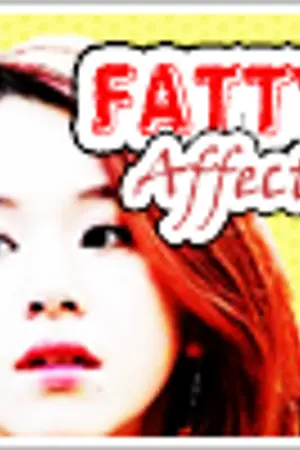 ปกนิยาย Fatty Affect ♡ ปฏิบัติการ 'อัพไซส์' พิชิตใจเธอ!