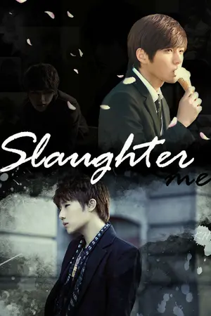 ปกนิยาย Slaughter me ✣ หนี.ล่า.รัก [gyumyung] *รอrewrite*