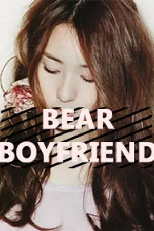 ปกนิยาย Bear boyfriend แกล้งรักขยับใจ