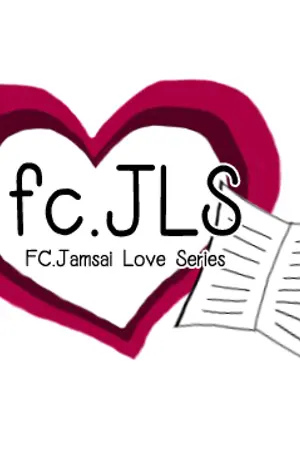 ปกนิยาย เซ็ตนิยาย JLS (แยกตามนักเขียน) By เพจ FC. Jamsai Love Series