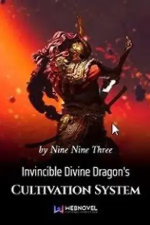 ปกนิยาย Invincible Divine Dragon’s Cultivation System นิยายแปล ระบบบ่มเพาะมังกรศักดิ์สิทธิ์ (Drop)
