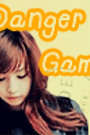 ปกนิยาย Danger game เกมรักอันตราย ท้าทายหัวใจยัยตัวป่วน [End]