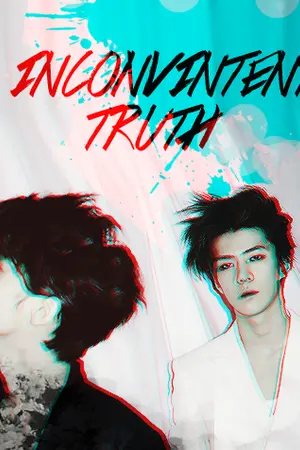 ปกนิยาย (exo) ▨ inconvinient truth.
