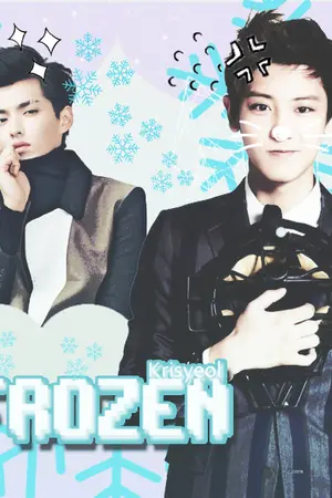 ปกนิยาย [EXO]"Frozen" Krisyeol