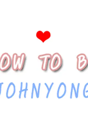 ปกนิยาย [SMROOKIES] HOW TO BE (JOHNYONG)