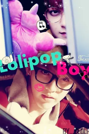 ปกนิยาย [FIC EXO]:Lollipop Boy ทำไงได้...ก็นายมัน ป๊อป (KRISTAO)