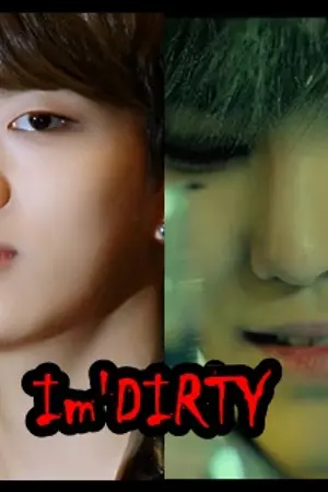 ปกนิยาย [Fic B.A.P]I'm dirty รักสกปรก