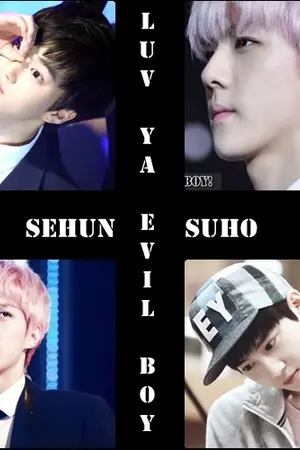 ปกนิยาย [FIC EXO] ★Luv ya EVIL BOY!★ [HunHo]