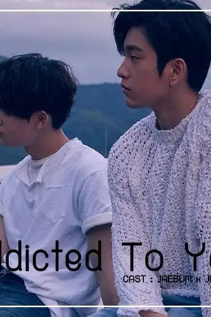 ปกนิยาย [FIC GOT7] - Addicted To You [ BNIOR ] VER.2