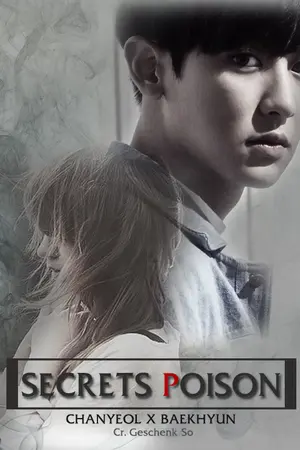 ปกนิยาย { EXO } SECRETS POISON [ CHANBAEK ] FT.EXO
