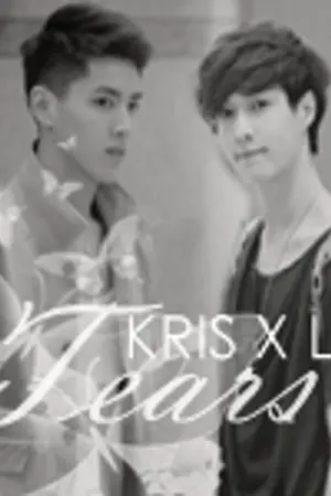 ปกนิยาย [ Fic EXO ] Tears  . Kris x Lay