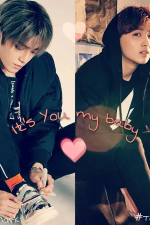 ปกนิยาย [FanFic] Is You My BaBy☆TaeChan feat.Markno , KaiChen