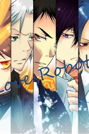 ปกนิยาย [Fic Reborn] Love Robot อยากบอกว่ารักเธอ(ปิดรับสมัคร)