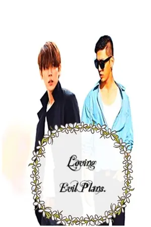 ปกนิยาย [FIC B.A.P- BANGCHAN] Loving Evil Plans.