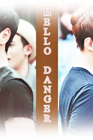 ปกนิยาย [2PM] Hello Danger สวัสดีไอ้คุณเพื่อนบ้าน Chan x Nuneo