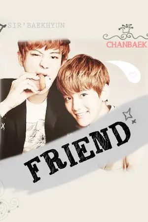 ปกนิยาย {FRIEND x CHANBAEK}