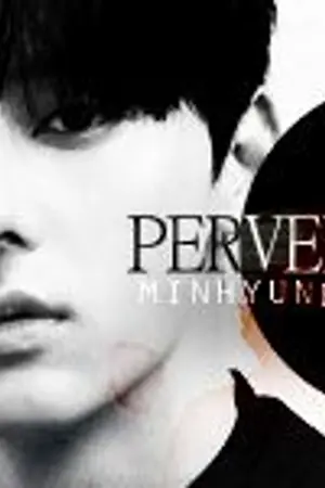 ปกนิยาย pervert  | minhyunbin #จิตมฮบ