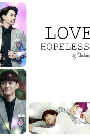 ปกนิยาย [Fic Exo] Love Hopelessly รักไร้ซึ่งความหวัง [KaiChen]