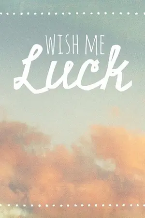 Wish Me Luck : สุดที่รักษ์  [Yaoi] ver. Rewrite