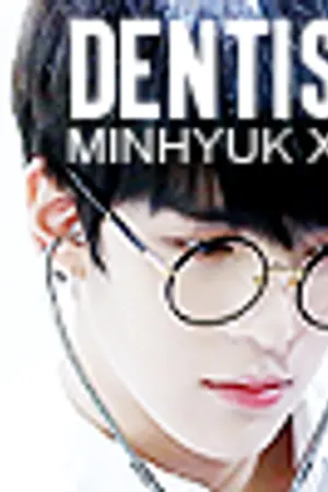 ปกนิยาย [MONSTA X YOU] DENTIST #หมอฟันมินฮยอก