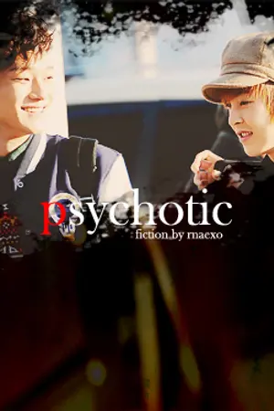 ปกนิยาย (exo) p s y c h o t i c.♡ - chenmin