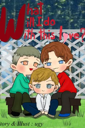 ปกนิยาย What will I do with this love?