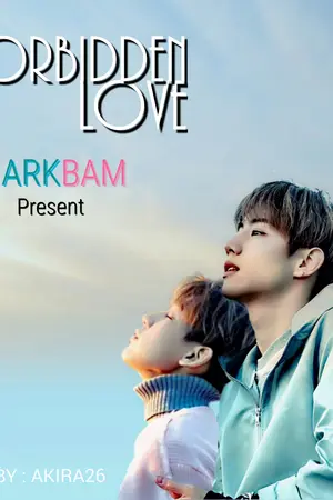 ปกนิยาย Forbidden Love- น้องชายที่รัก Markbam - Got7 #ฟิคน้องชายที่รัก