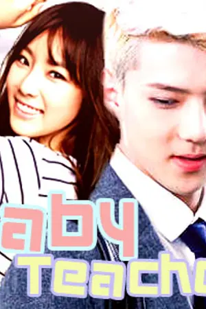 ปกนิยาย [FIC EXO x SNSD] Baby Teacher คุณครูสาวที่รัก (HunTae)