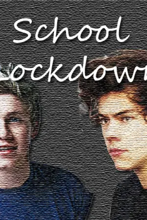 ปกนิยาย School Lockdown (One Direction Fanfiction)