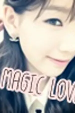 ปกนิยาย [Fic EXO X SNSD]Magic Love เสกรักให้ตรงใจ[งดอัพ]