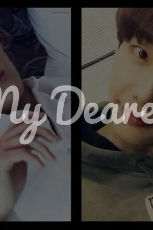 ปกนิยาย FIC  > My Dearest <  [WOO BIN x JONG SUK]