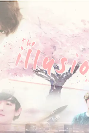 ปกนิยาย {  fic exo `} ✎ The illusion。{chanbaek}