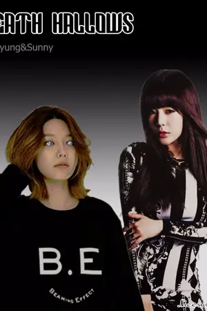 ปกนิยาย [Fic SNSD] Death Hallows (SooSun) (Yuri)