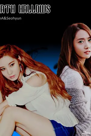 ปกนิยาย [Fic SNSD] Death Hallows (YoonSeo Part) (Yuri)