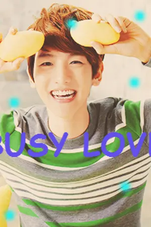 ปกนิยาย [EXO X YOU] BUSY LOVE เทรนนี่วุ่นๆของนายบยอน