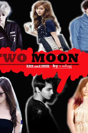ปกนิยาย two moon [EXO and SNSD]