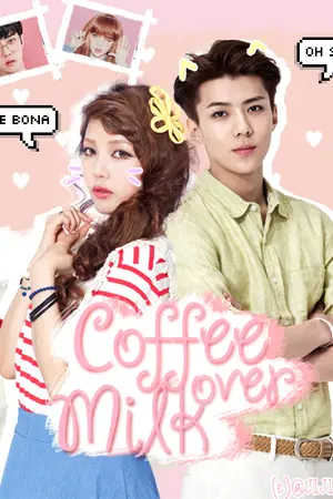ปกนิยาย (SEHUN x YOU) Coffee Over Milk
