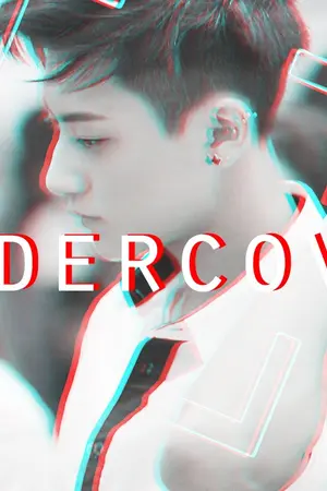 ปกนิยาย [Fic exo] ✘ Undercover chanbaek ✘ hunhan