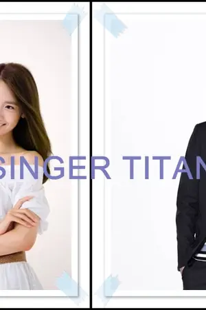 ปกนิยาย Singer Titan วิกฤติการณ์รัก ฉบับนักร้องสุดฮอต [Now Rewriting]