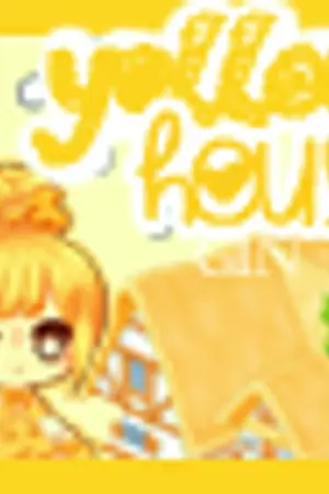 ปกนิยาย ✭YELLOW HOUSE✭