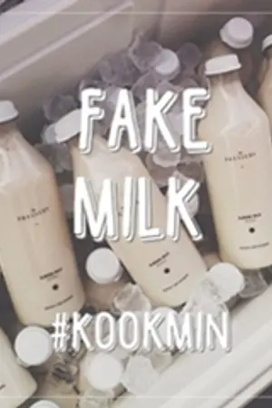 ปกนิยาย [SF  KOOKMIN] : FAKE MILK - JUNGKOOK x JIMIN
