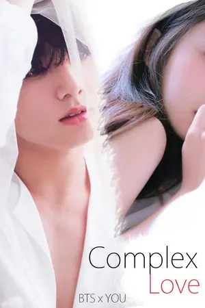 ปกนิยาย [Fic BTS] :: Complex Love :: ( BTS x YOU )