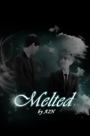 ปกนิยาย - Melted - [ChanBaek :: EXO - FanFiction]