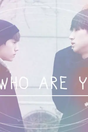 ปกนิยาย [Fic GOT7] WHO ARE YOU? {BMARK}