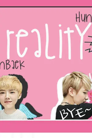 ปกนิยาย [exo]♡ Reality | Chanbaek ft. Hunhan