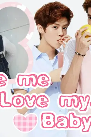 ปกนิยาย Love me Love my Baby!!! : KrisHan : KaiHun ft.exo
