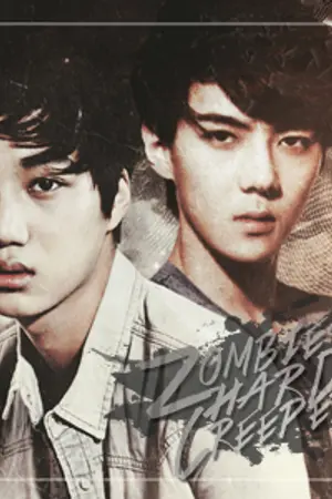 ปกนิยาย ZOMBIES HARD CREEPER | KAIHUN CHANBAEK FT.EXO